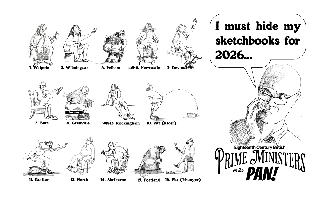 Flashbacks After Months Sketching Eighteenth Century Prime Ministers on the Toilet